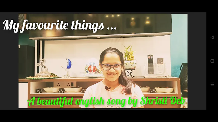 "My Favorite Things" | English song | Shristi Deb