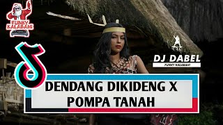 DJ VIRAL TIKTOK !! DENDANG DIKIDENG X POMPA TANAH 🔥 | RANNO KRC X DJ DABEL  (FVNKY KALABAHI)