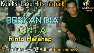 Lagu lawas yang paling banyak dicari ][ Berikan Dia Cinta ~ Rinto Harahap ][ Lagu hits terbaik