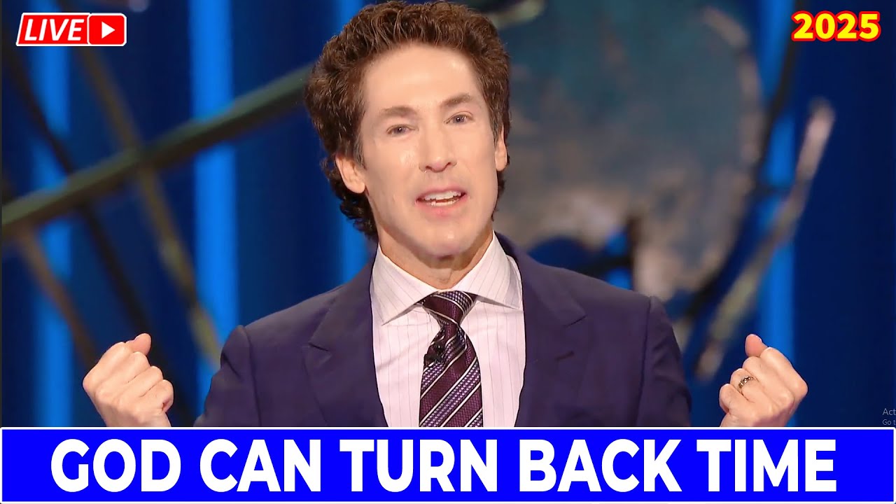 Joel Osteen  2025 🔴 God Can Turn Back Time 🔥🙏 NEW Powerful Sermons Today