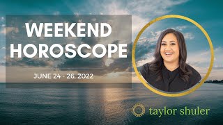 Special Weekend Update: Astrology Transits for June 24-26, 2022