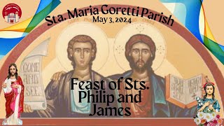 May 3, 2024 / Feast of Saints Philip and James, Apostles.
