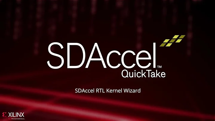Intro to SDAccel RTL Kernel Wizard