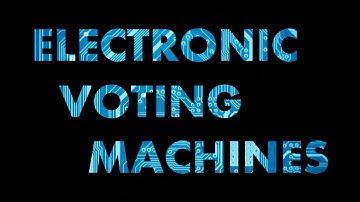Electronic Voting Machines: Do They Improve the Voting Process?