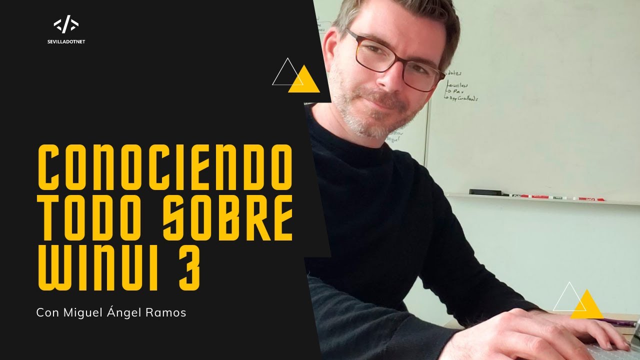 Conociendo todo sobre WinUI 3 de la mano de Miguel Ángel Ramos