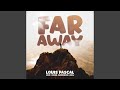 Far Away (Sped Up)