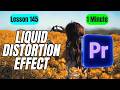 How to Create a Liquid Distortion in Adobe Premiere Pro - Lesson 145 Adobe Premiere Pro Tutorial