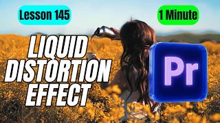 How to Create a Liquid Distortion in Adobe Premiere Pro - Lesson 145 Adobe Premiere Pro Tutorial