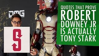 Quotes that prove Robert Downey Jr is actually Tony Stark