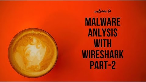 Malware Analysis using Wireshark (Part 2)