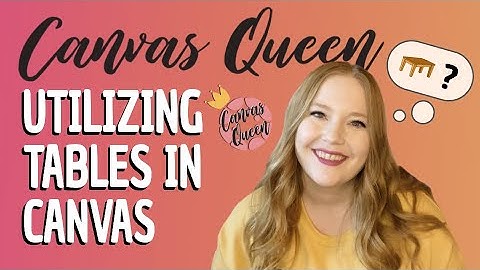 Utilizing Data Tables in Canvas LMS