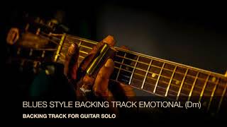 BLUES STYLE BACKING TRACK EMOTIONAL (Dm)