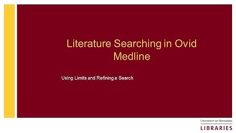 Tutorial: Literature Searching in Ovid Medline: Using Limits