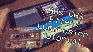 VHS Effect with LumaFusion