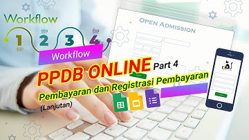 Workflow PPDB Online - Pembayaran dan Registrasi Pembayaran Lanjutan (Part 4)