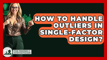 How To Handle Outliers In Single-Factor Design? - The Friendly Statistician