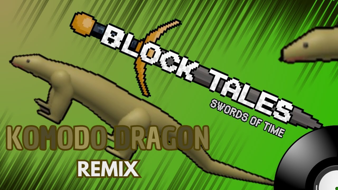 Komodo Dragon da's Remix | Block Tales Remixed OST