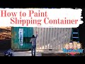 How To Paint Shipping Container