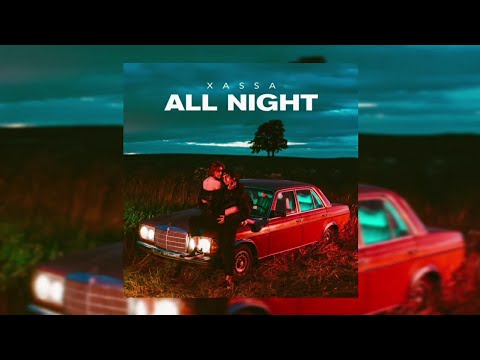 XASSA - All night | Премьера трека 2022