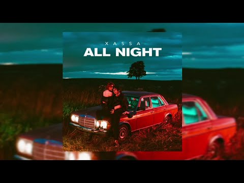 XASSA — All night | Премьера трека 2022