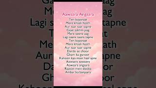 Awara Angara lyrical asthetic song || Aawara Angara|| Faheem Abdullah|| tere ishq mein