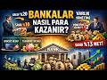 Bankalar Gerçekte Nasıl Para Kazanıyor?