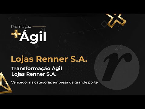 Lojas Renner S.A. | Transformação Ágil Lojas Renner S.A.