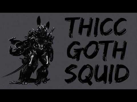 Warframe | I Like Being A Thicc Goth Squid | Follie