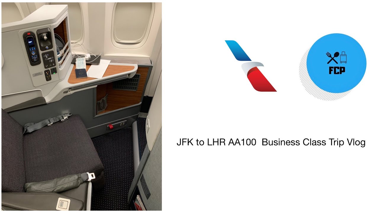 Business Class Trip JFK (New York) to LHR (London Heathrow) on American ...