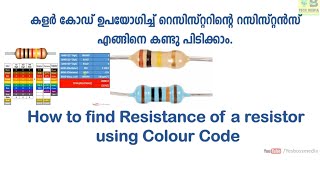 How to find resistance using color code. Resistor's colour code - Malayalam