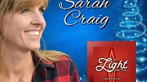 The Light Has Come - Sarah Craig Lyric Video