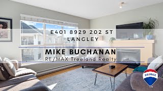 E401 8929 202 Street Langley - Mike Buchanan Re/Max Treeland Realty