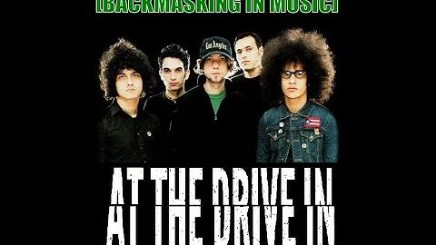 [Backmasking In Music] At The Drive-In - 300MHz [Reversed] (Bizarre Subliminal Rantings Revealed)