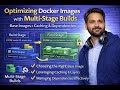Optimizing Docker Images with Multi-Stage Builds | Caching & Dependencies | Hindi