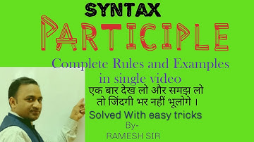 Syntax Participle rules and examples from excellent book Class 12 explained by Ramesh Sir