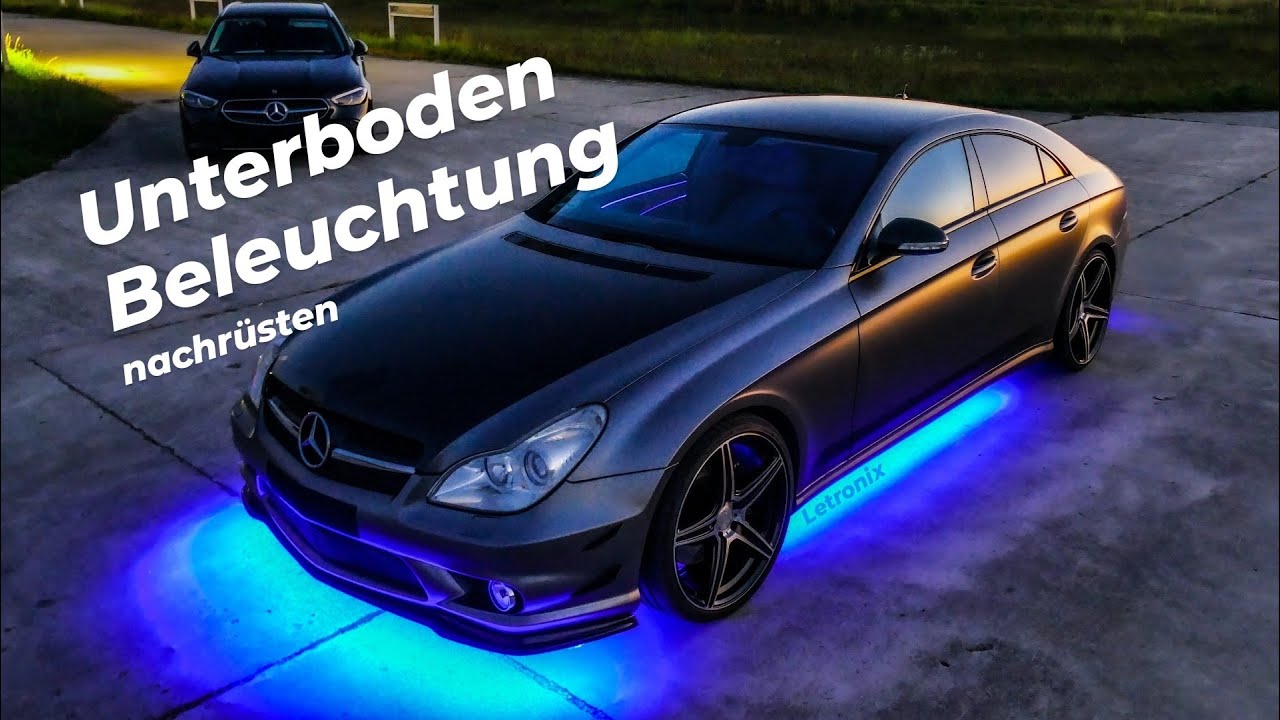 LED Unterbodenbeleuchtung nachrüsten bei jedem Auto / underbody lighting/  Mercedes CLS 219/ Letronix 
