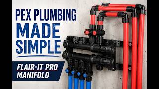 PEX Plumbing Manifold Explained | Flair-It PRO Manifold System