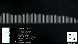 Sirius Delta - Forlorn (Xenofish Remix)