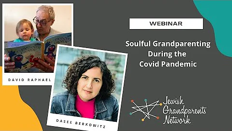 Soulful Grandparenting During the Covid Pandemic