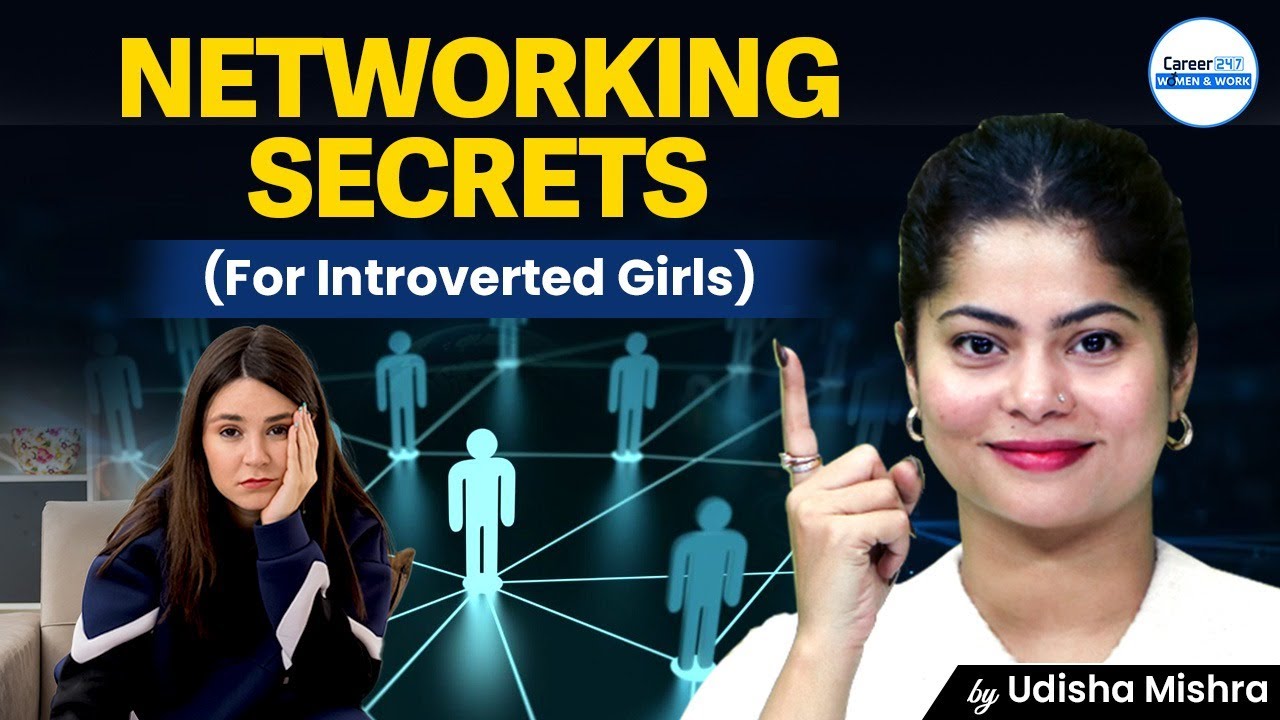 Networking for Beginners: 5 Simple Steps for Young Women to Grow | Career247 | By Udisha Ma'am