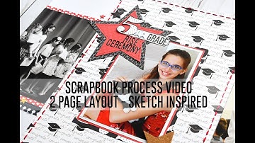 2 Page Scrapbook Layout Process Video - Sketch Inspired