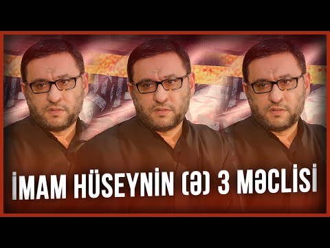 Hacı Şahin - İmam Hüseynin (ə) 3 məclisi