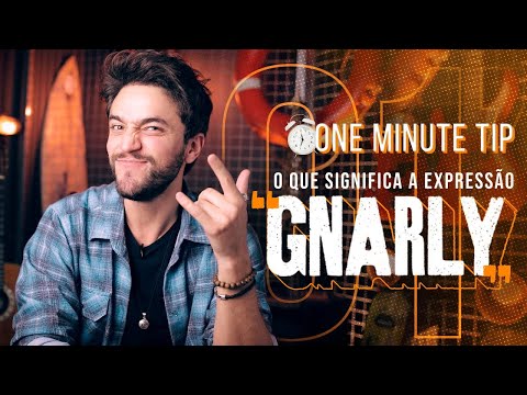 Vídeo: Qual é o sinônimo de gnarly?