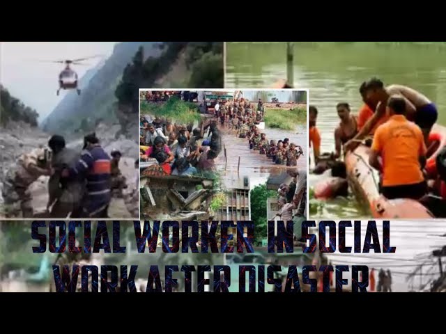 SOCIAL WORKER IN SOCIAL WORK AFTER DISASTERS | KARTHIKEYAN K M SOCIAL WORKER | ENGLISH class=