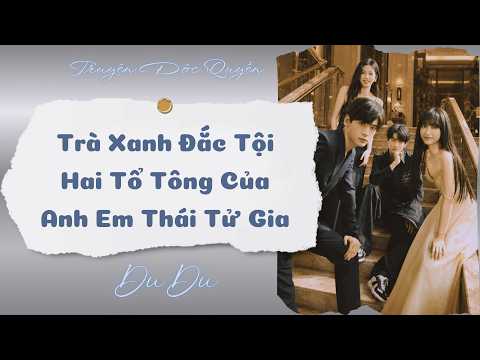 [Audio Full] Green Tea Offends the Two Ancestors of the Crown Prince Brothers || DuDu Reborn