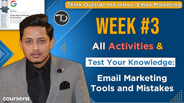 All Activities Of Week 3 & Practice Quiz Solved | Think Outside the Inbox Email Marketing | Coursera
