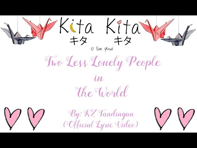 Kita Kita OST | Two Less Lonely People In The World by KZ Tandingan (Official Lyric Video) class=