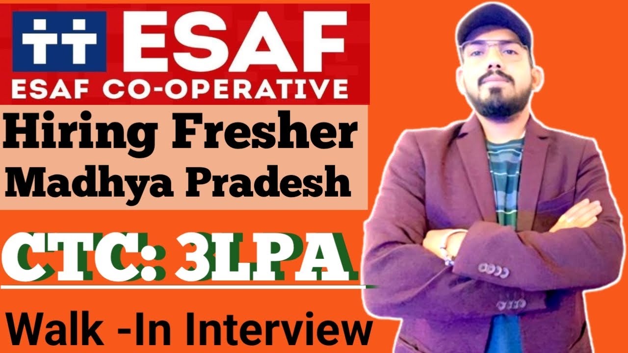 ESAF co-operative hiring freshers - walk in interview - madhya pradesh ...