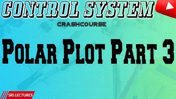 Control  Systems/ Polar Plot- Part 3