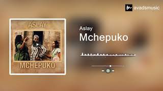 Aslay - Mchepuko